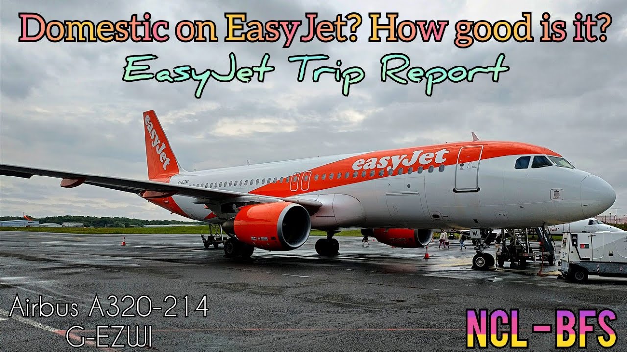 Trip Report ✈️ Most On-Time flight I've been on! || EasyJet || Airbus A320-214 (G-EZWI) || NCL-BFS