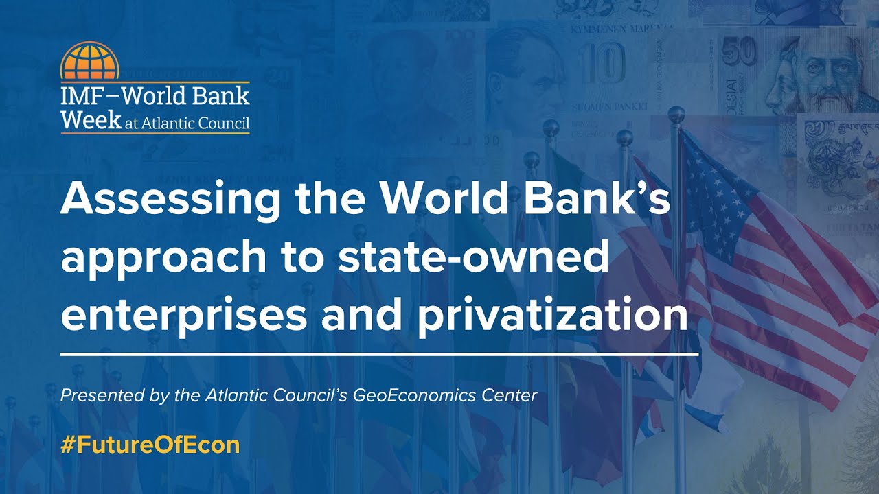 Assessing the World Bank&rsquo;s approach to state-owned enterprises and privatization