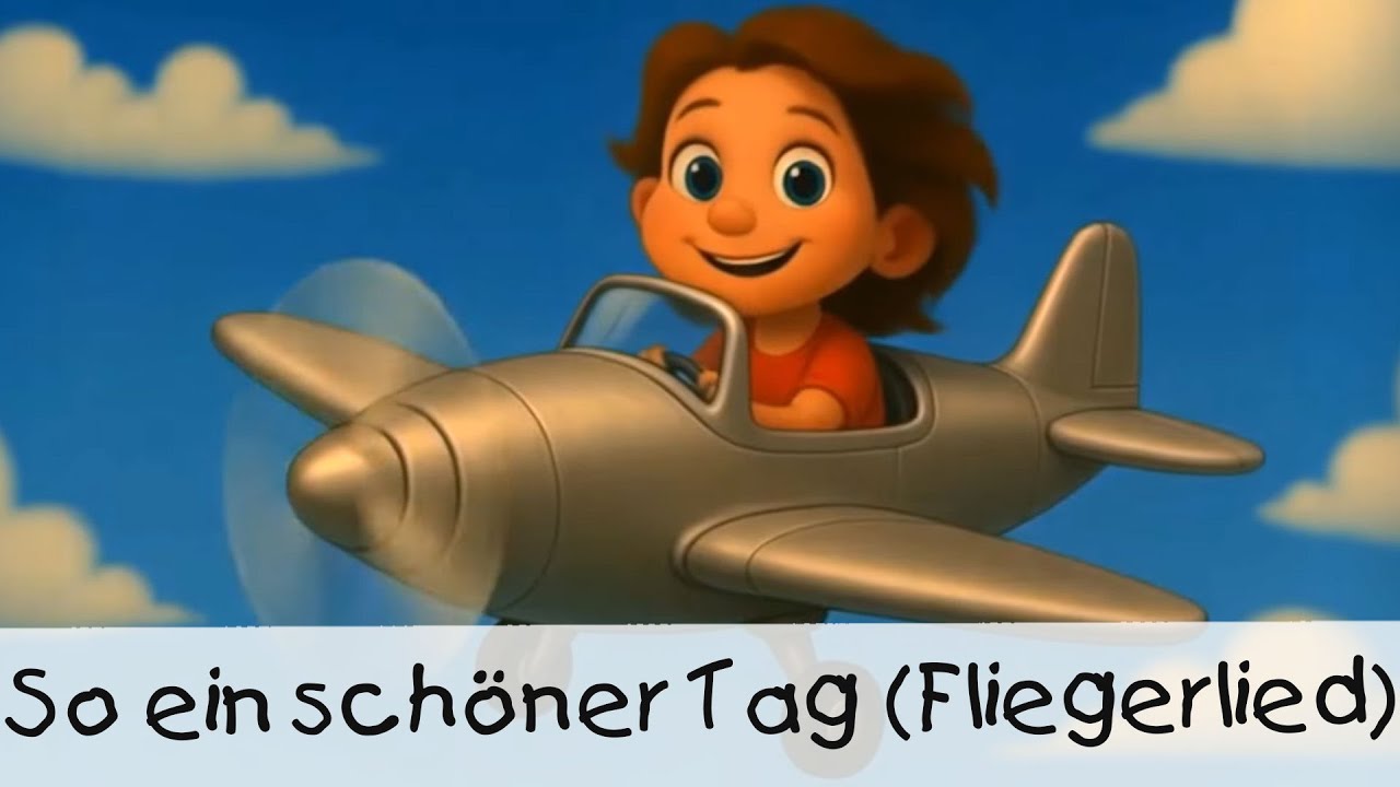 So ein schöner Tag (Fliegerlied) || KINDERLIEDER 3D