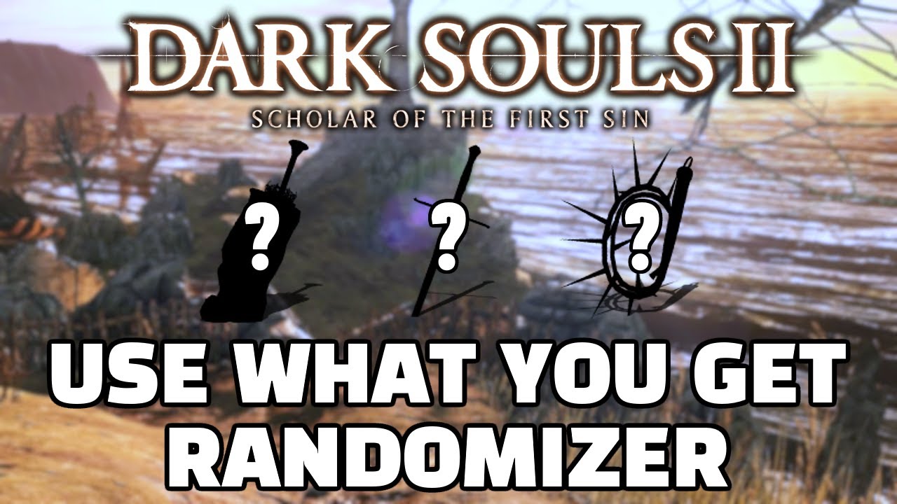 So I did a Dark Souls 2 USE WHAT YOU GET RANDOMIZER run...