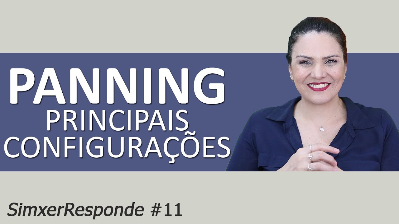 Panning - Principais Configurações #simxerresponde
