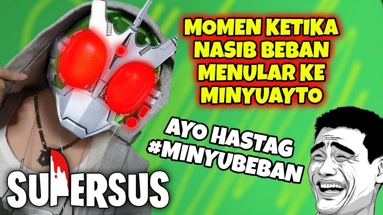 Momen Minyuayto Menjadi Beban Terus Menerus #minyubeban -  Super Sus Indonesia