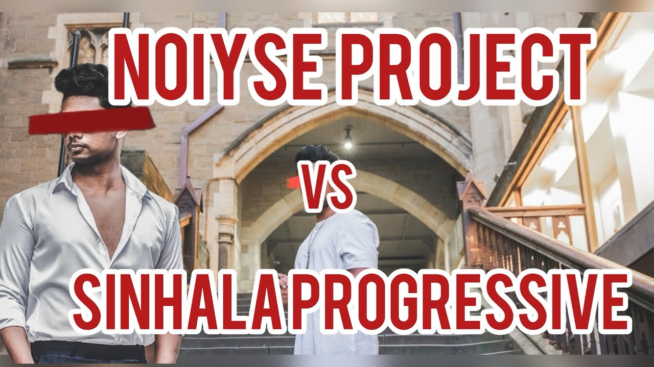 NOIYSE PROJECT VS SINHALA PROGRESSIVE