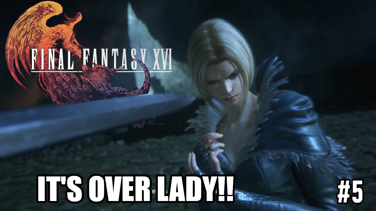 FF16 Episode 5: BENEDIKTA Went FULL PSYCHO On Me!!