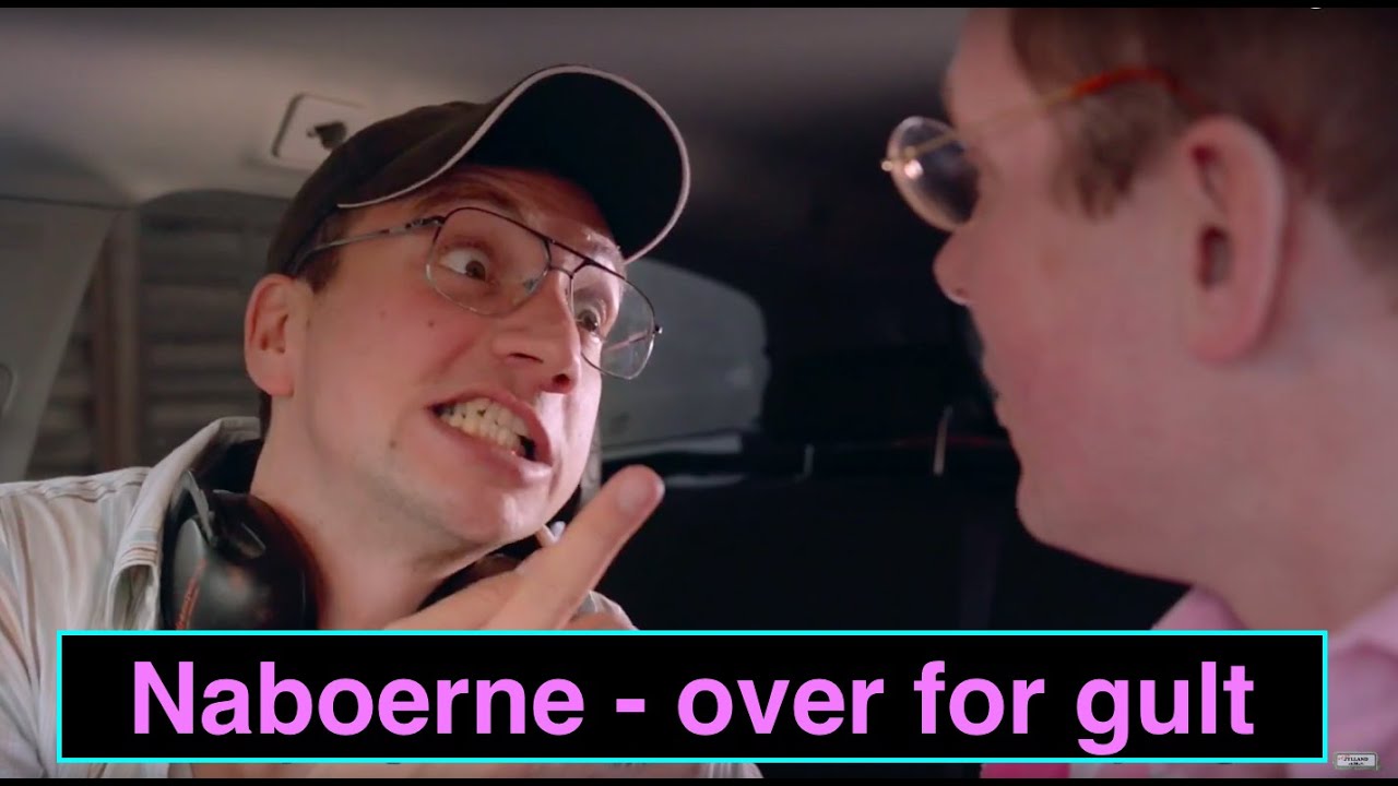 NABOERNE KØRER OVER FOR GULT