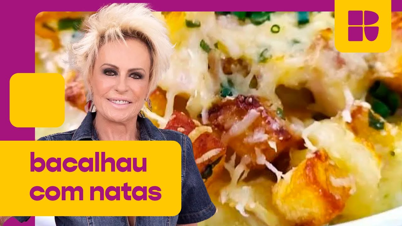 Bacalhau com natas | Ana Maria Braga | Mais Você