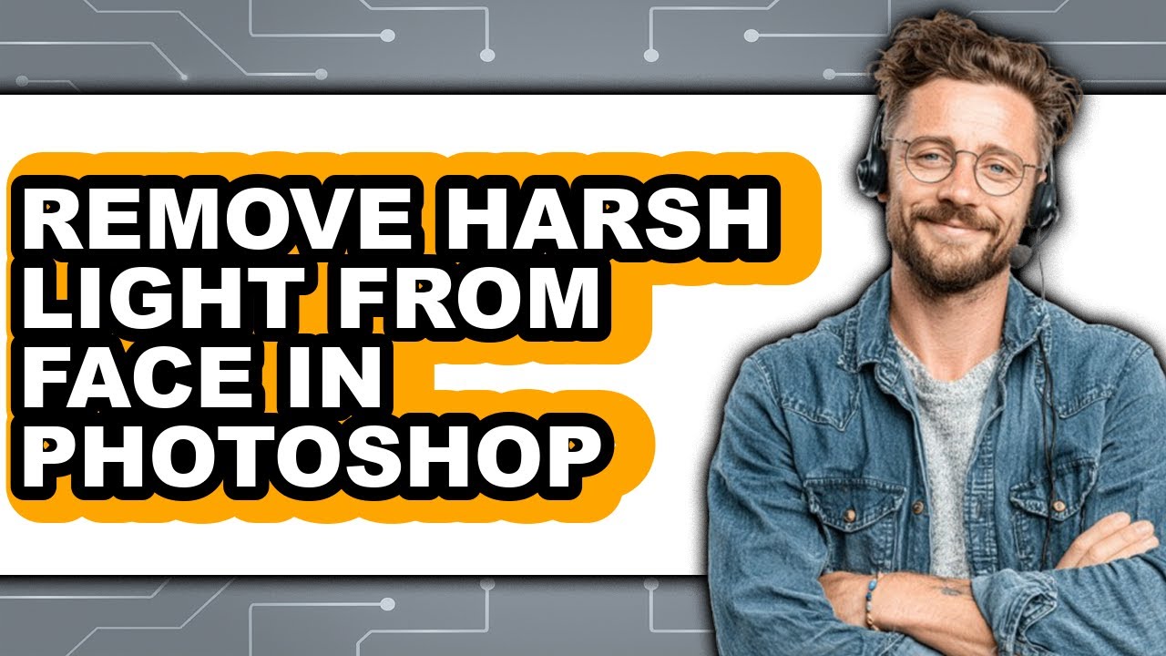 How to Remove Harsh Light from Face in Photoshop - Step by Step