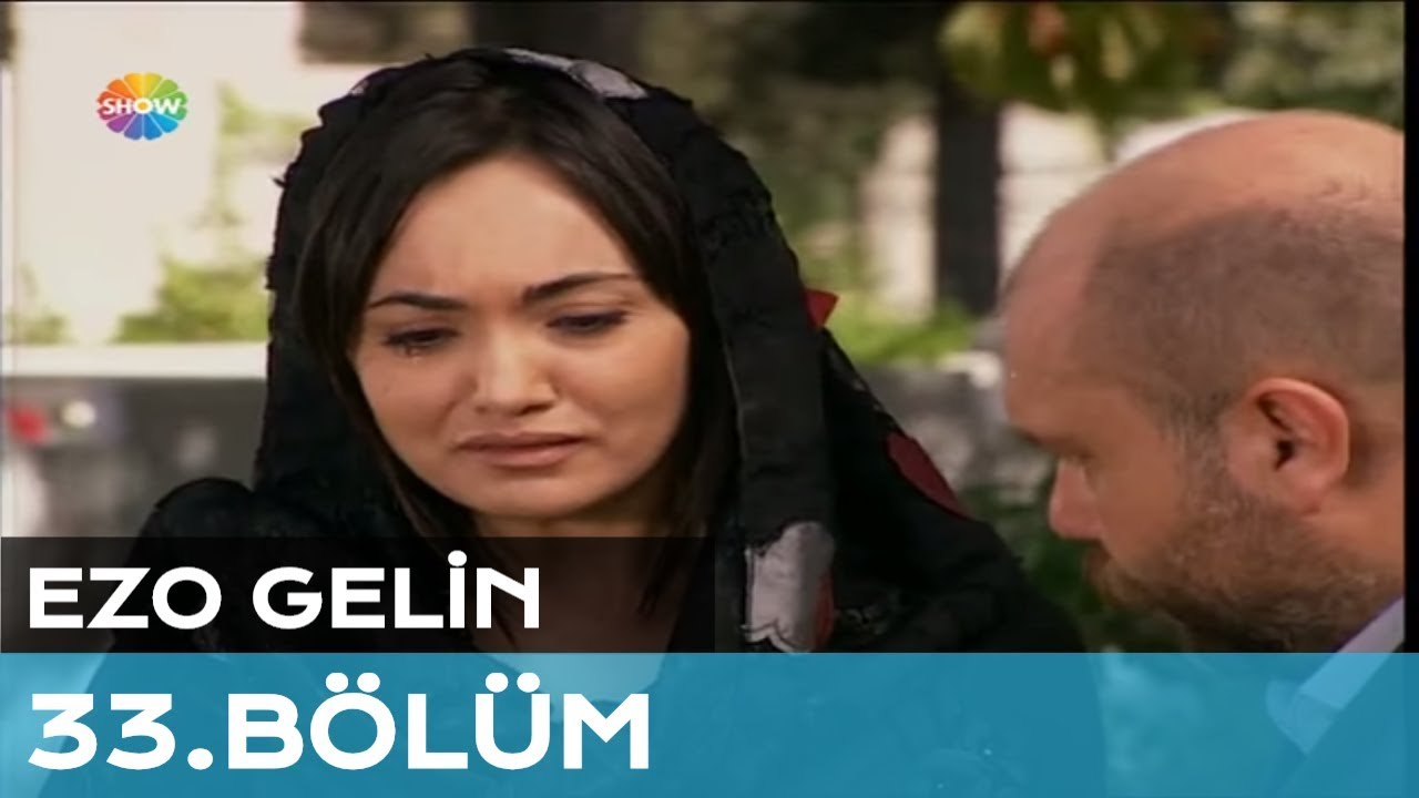 Ezo Gelin 33. Bölüm