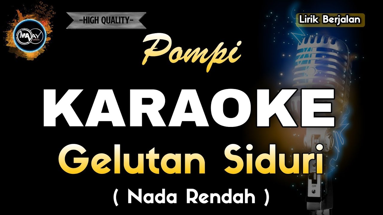 GELUTAN SIDURI POMPI - KARAOKE NADA RENDAH
