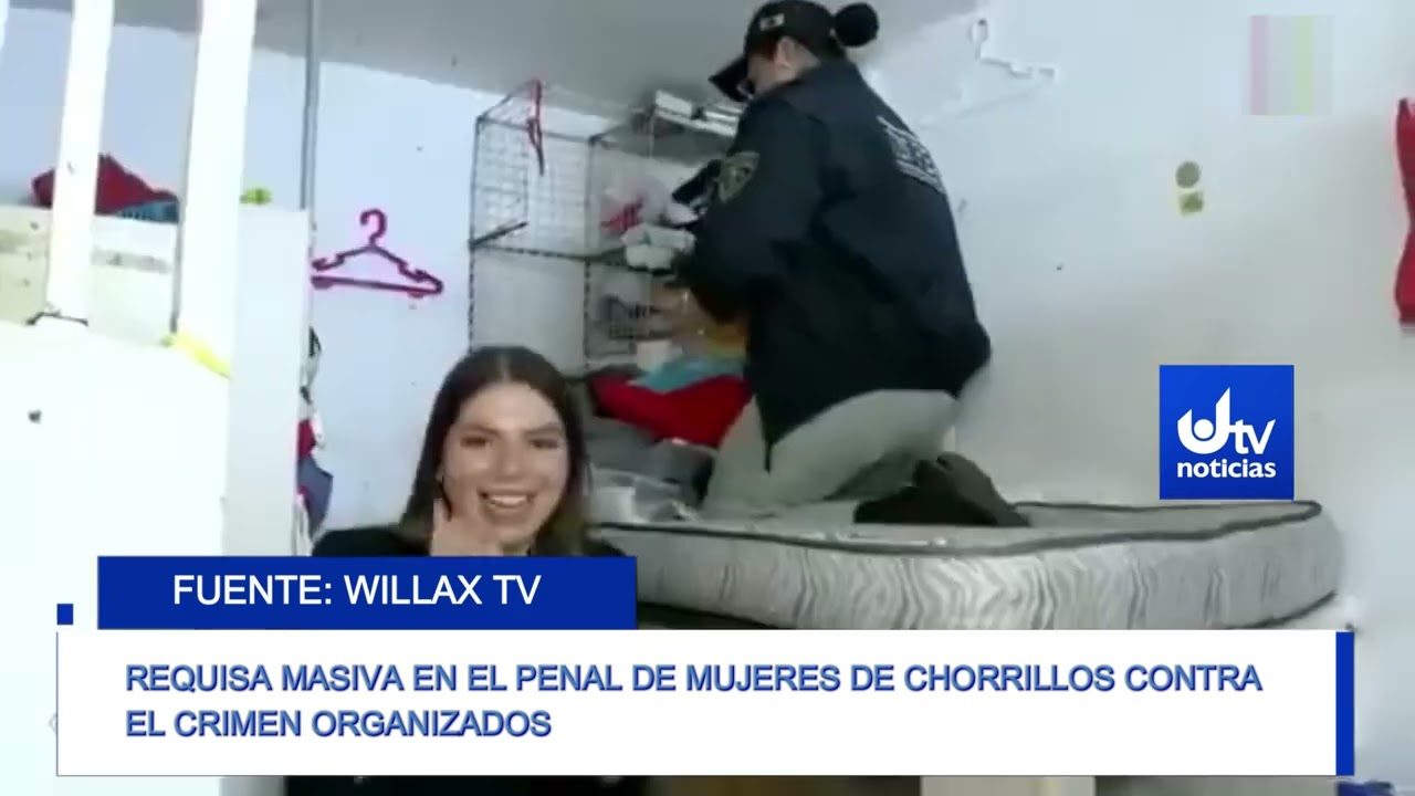 REQUISA MASIVA EN EL PENAL DE MUJERES DE CHORRILLOS CONTRA EL CRIMEN ORGANIZADOS