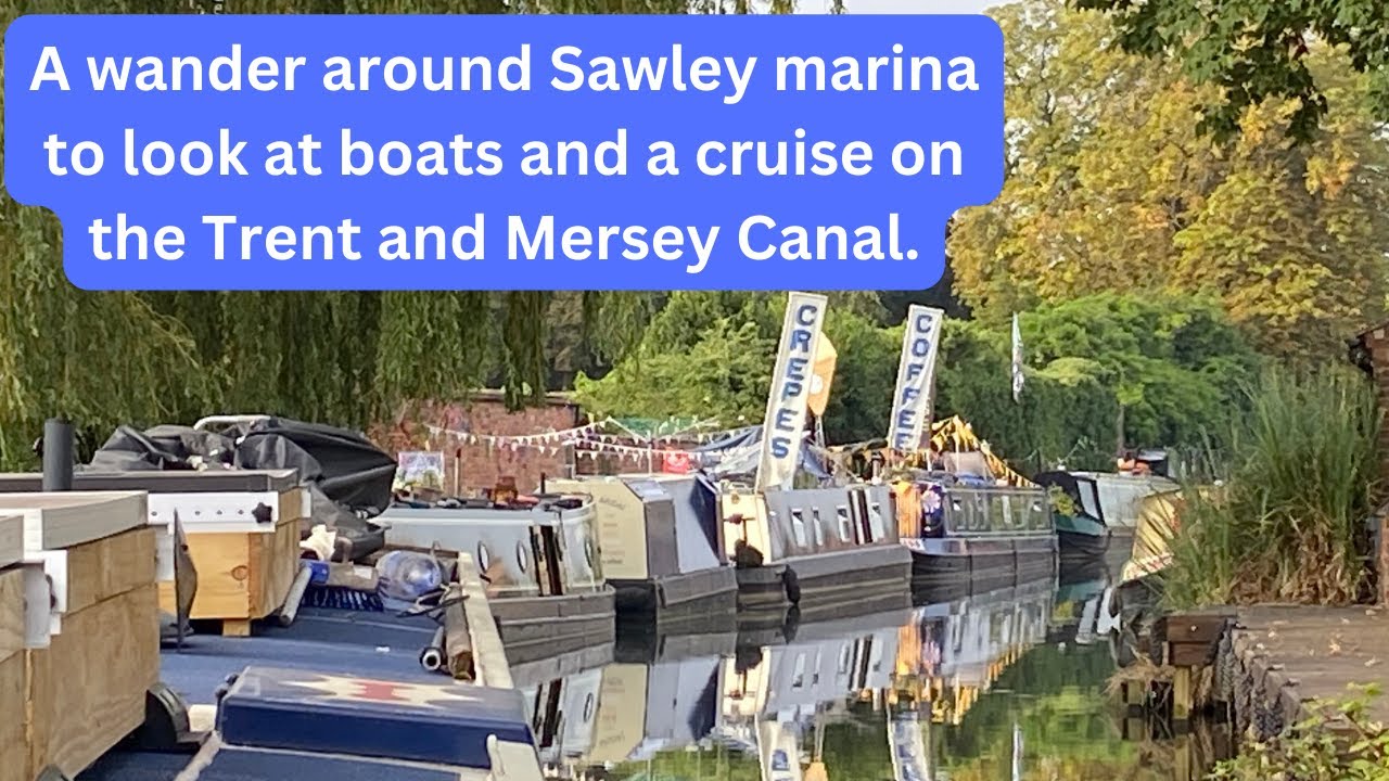 32. A wander around Sawley marina and a cruise on the Trent and Mersey Canal