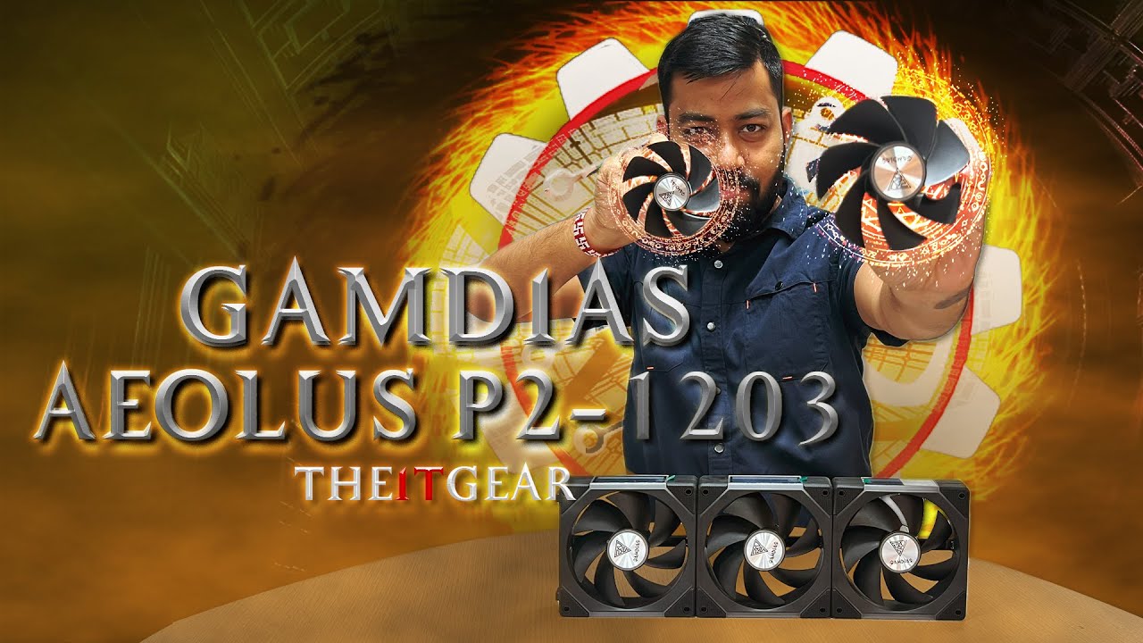 The best cabinet fans are here - Gamdias Aeolus P2 1203 - Review, Features and How to Install