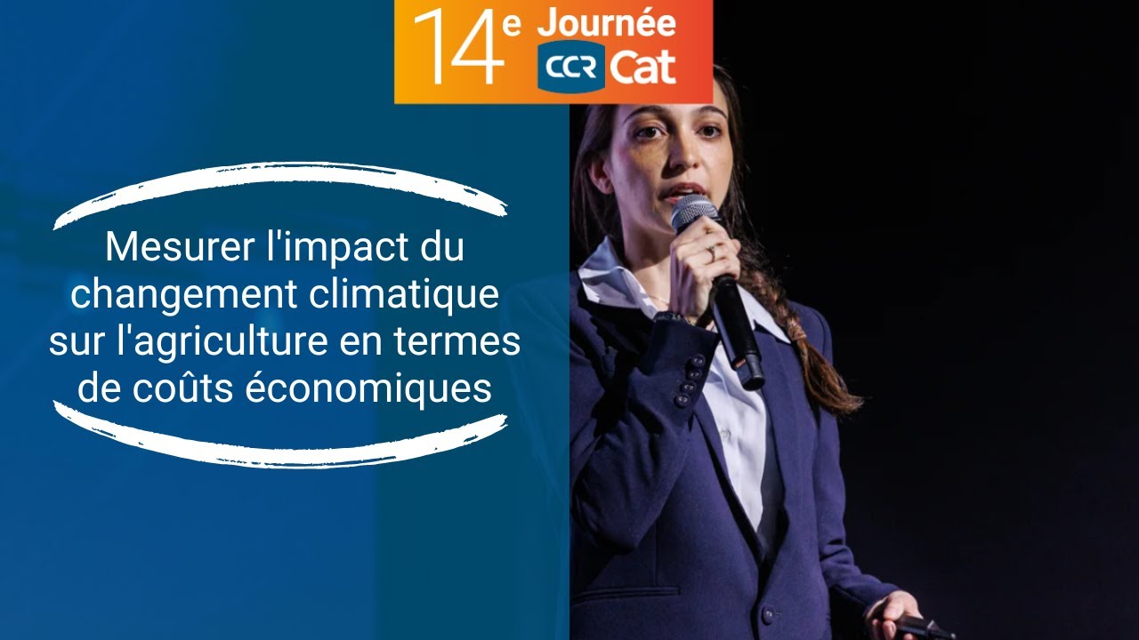 Mesurer l'impact du changement climatique sur l'agriculture | 14ème Journée CCR CAT - Edition 2023