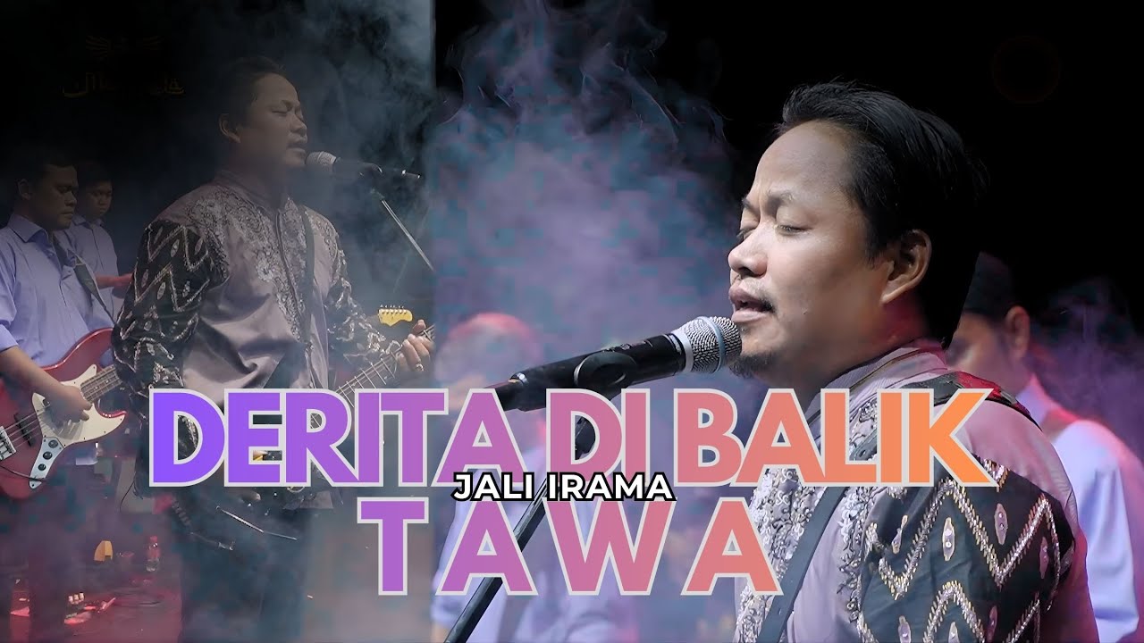 DERITA DIBALIK TAWA - JALI IRAMA |  Mardatila Group