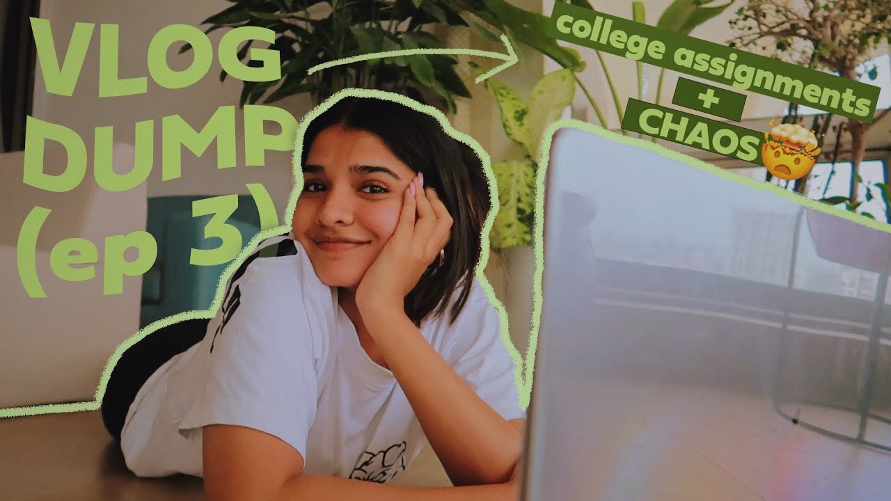 vlog dump (ep 3):  trying to manage college assignments + pure chaos🤯