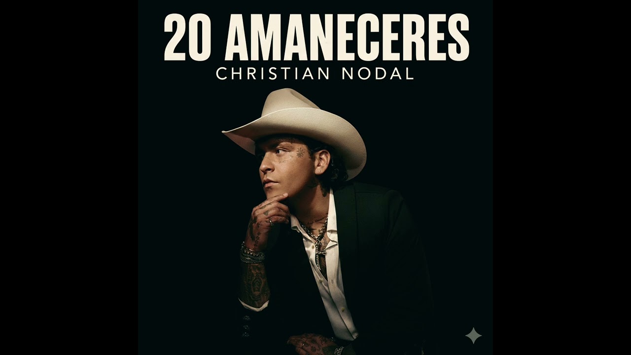 CHRISTIAN NODAL  - 20 AMANECERES
