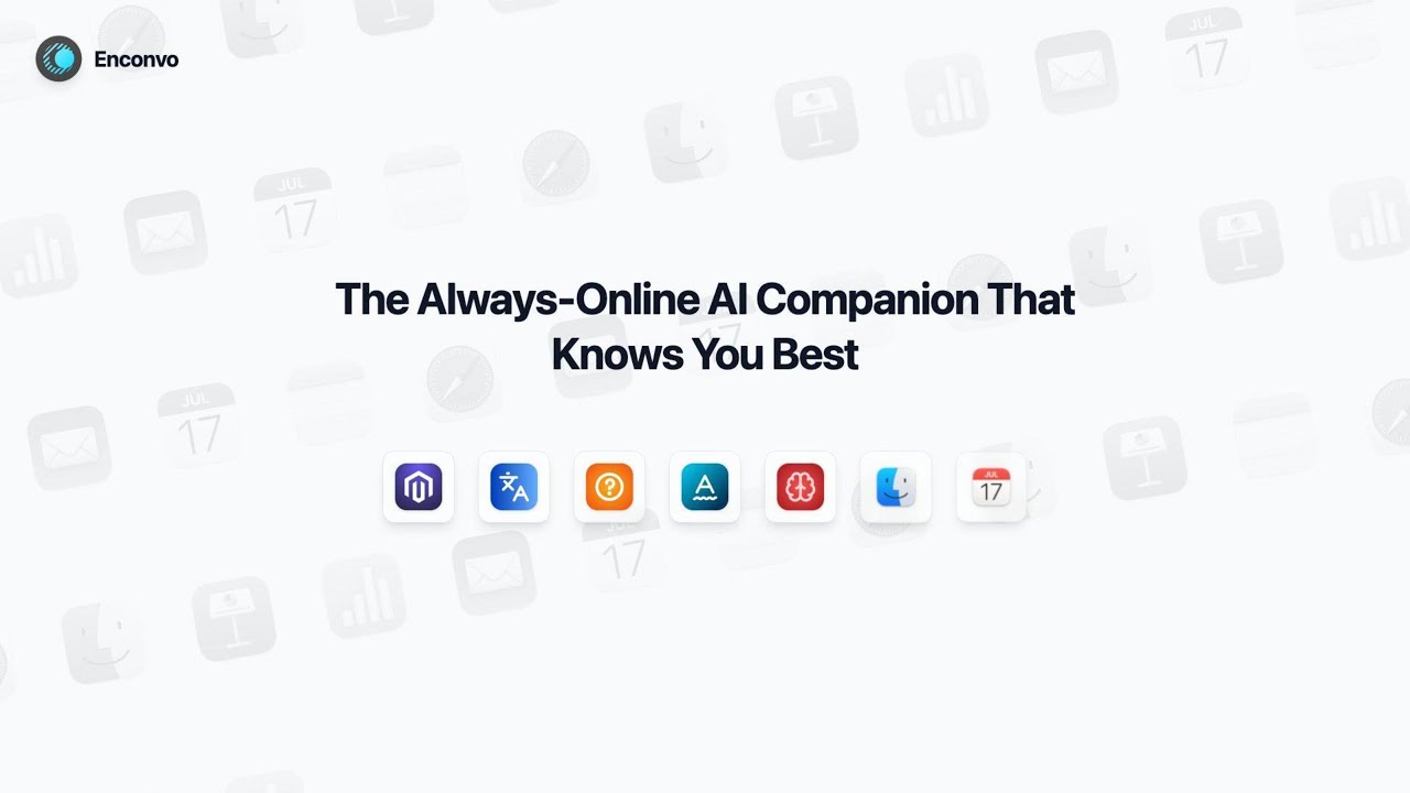 Enconvo - The Always‑Online AI Companion That Knows You Best