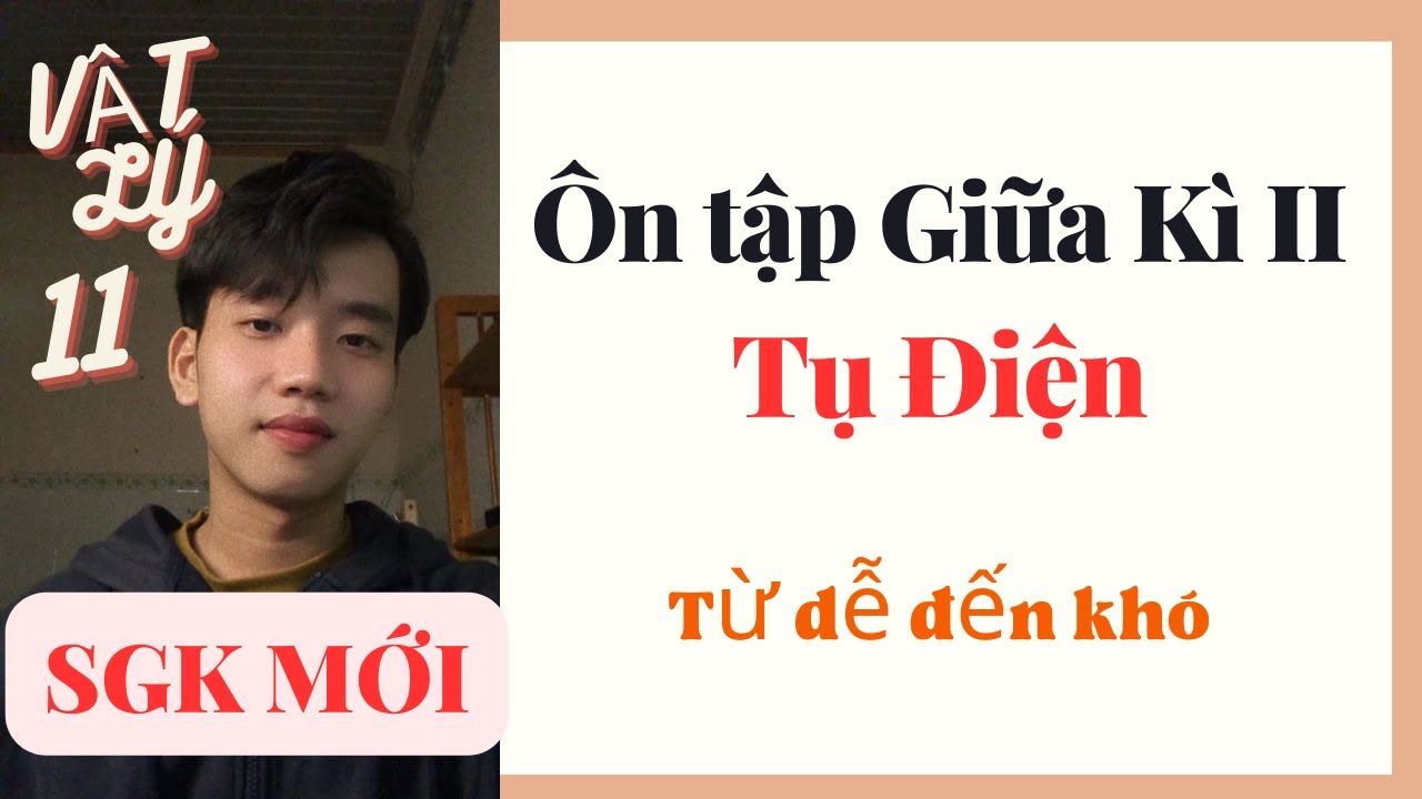 [Vật Lý 11] Bài tập Tụ Điện | Ôn tập thi Giữa Học Kì II - Kết Nối Tri Thức , Chân Trời Sáng Tạo