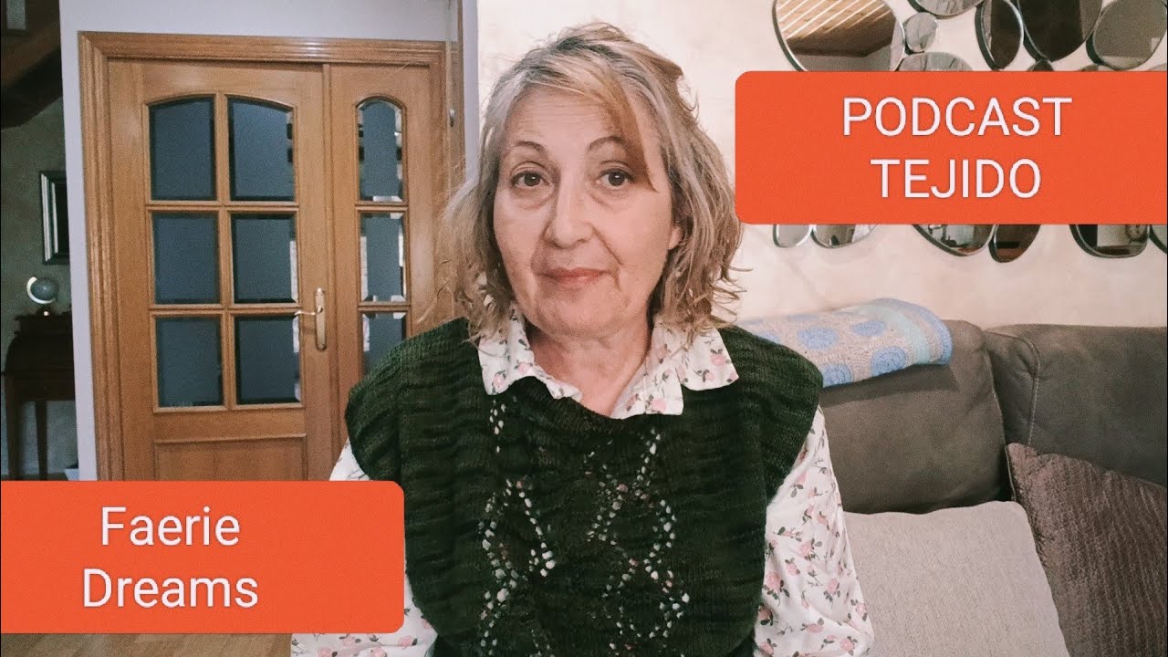 El del Faerie Dreams - proyectos en curso - DIARIO de TEJIDO 9 - 2026 - íria y sus ovillos 