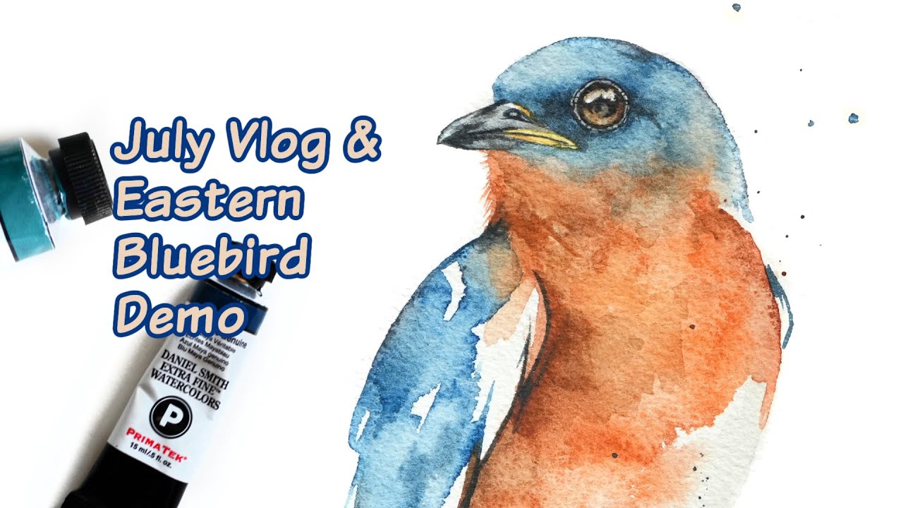 July - Moving, Going Full-time and painting an Eastern Bluebird