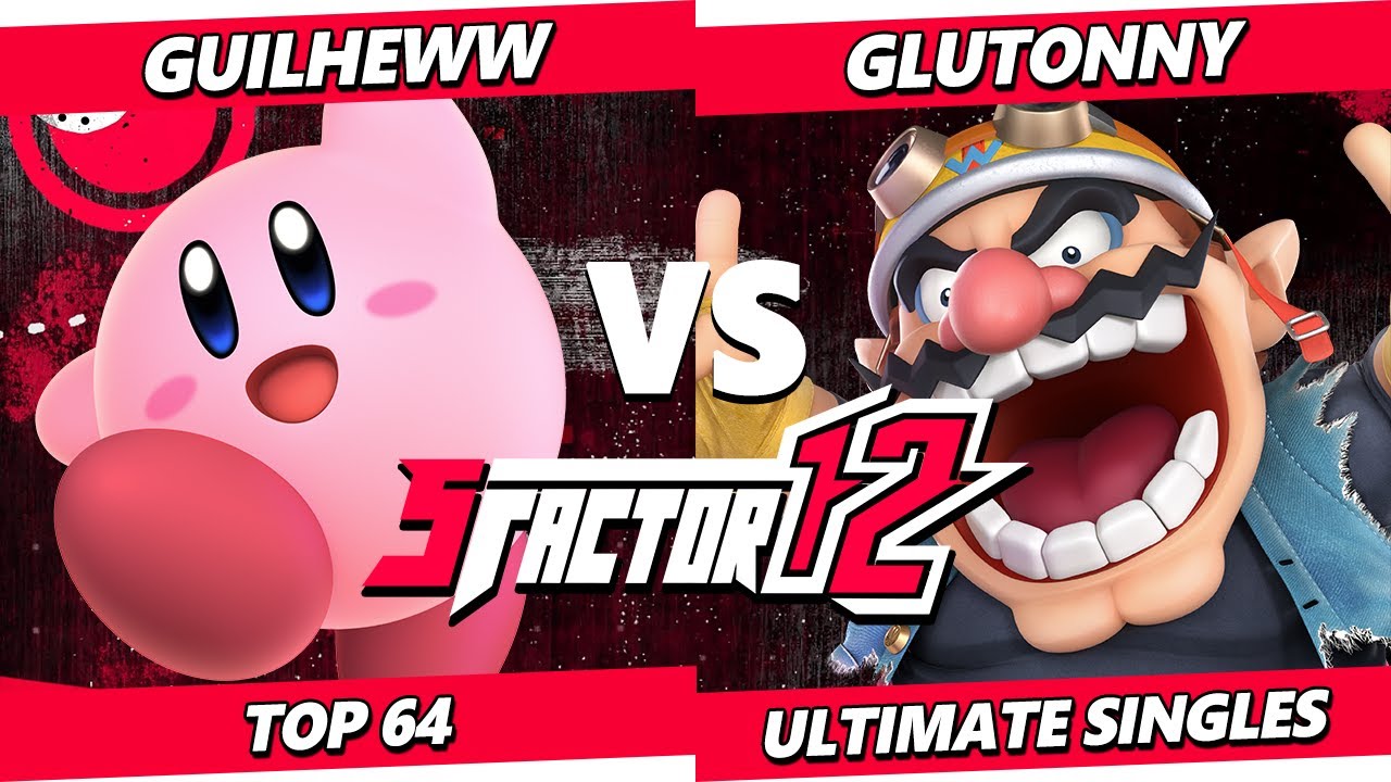 S Factor 12 - Guilheww (Kirby) Vs. Glutonny (Wario) Smash Ultimate - SSBU
