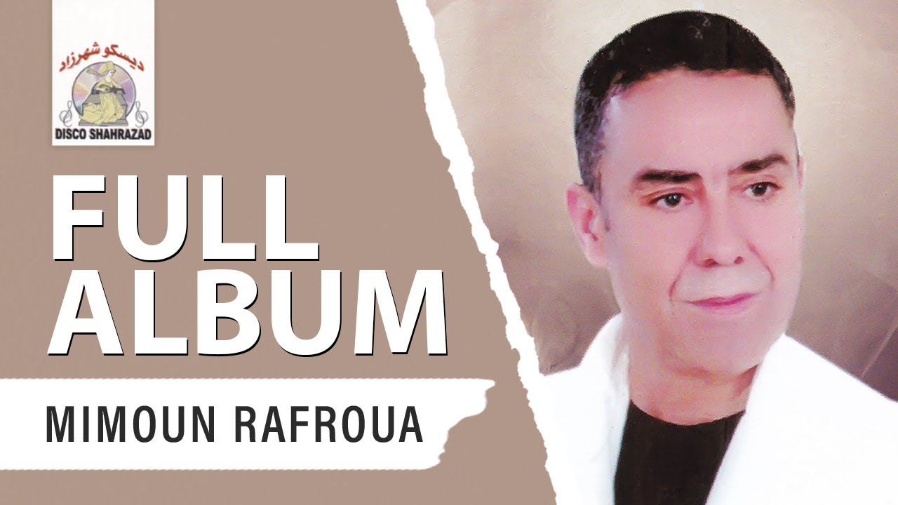 Mimoun Rafroua - Hchouma Kham (Full Album)