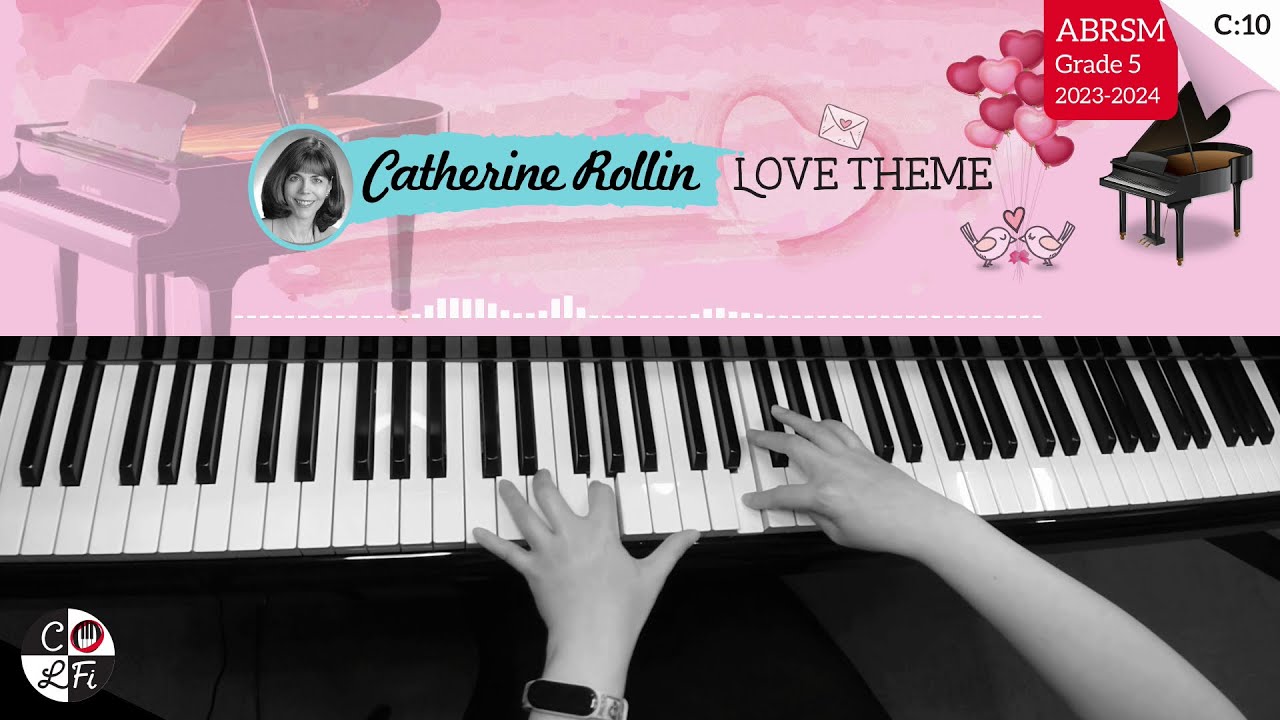 Love Theme, by Catherine Rollin | ABRSM Grade 5 Piano Exam Piece C10/C15 | Relaxing piano music