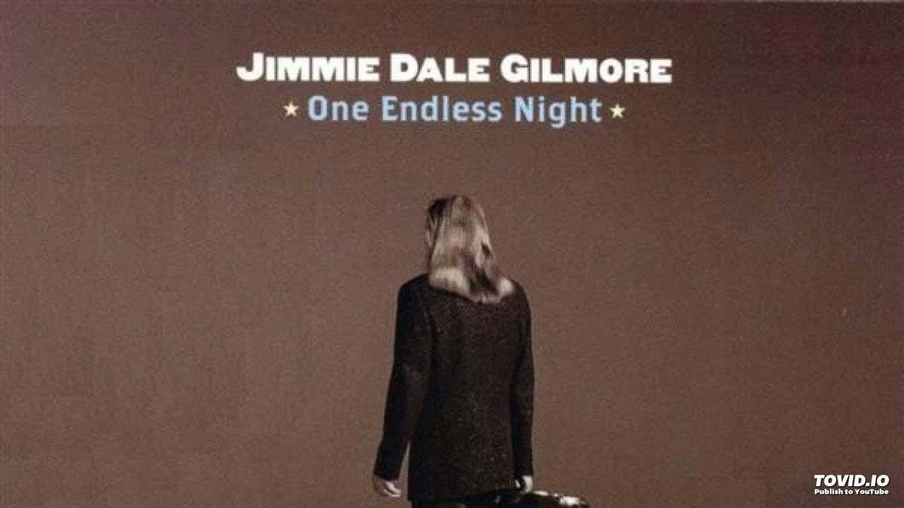 Jimmie Dale Gilmore & Emmylou Harris - One Endless Night(2000)