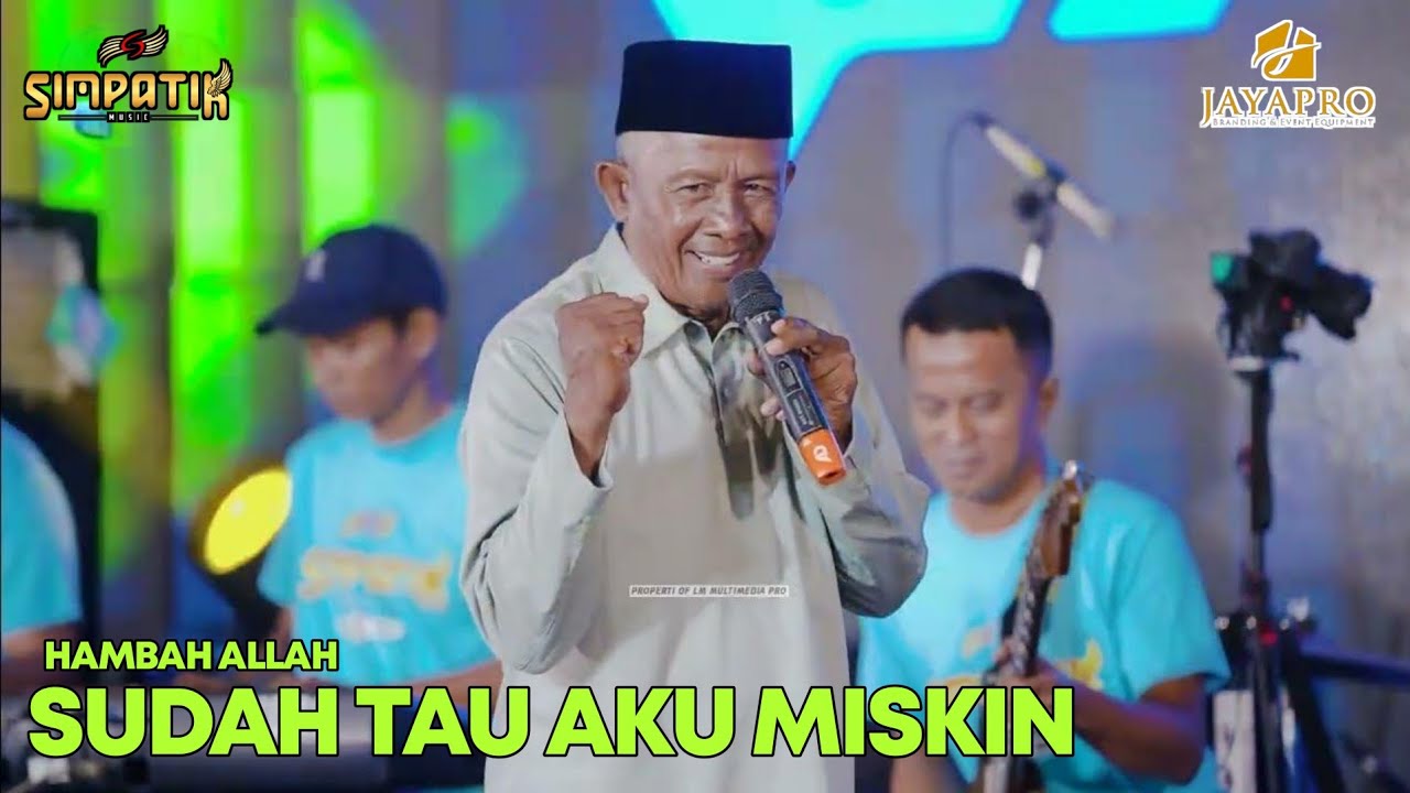 HAMBAH ALLAH - SUDAH TAU AKU MISKIN LIVE SIMPATIK MUSIC JAYA PRO BRANDING AND EQUIPMENT LIVE KEDIRI