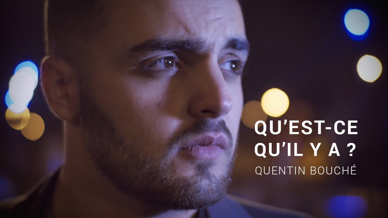 Qu'est ce qu'il y a ? - Quentin Bouch&eacute;