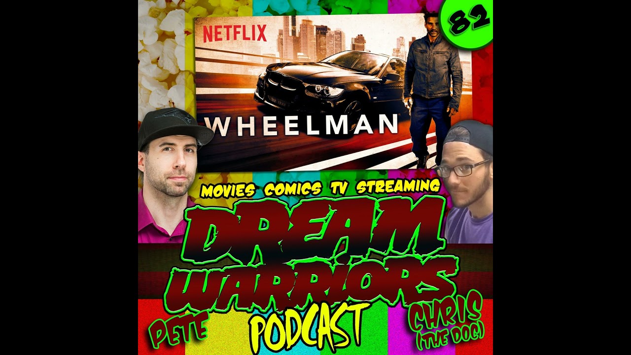 #82 Wheelman on Netflix is one of the best car and crime movies - Dream Warriors Podcast
