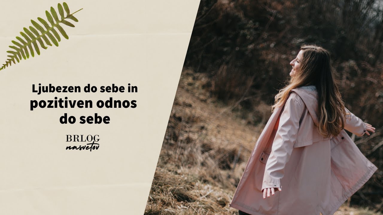 Ljubezen do sebe in pozitiven odnos do sebe