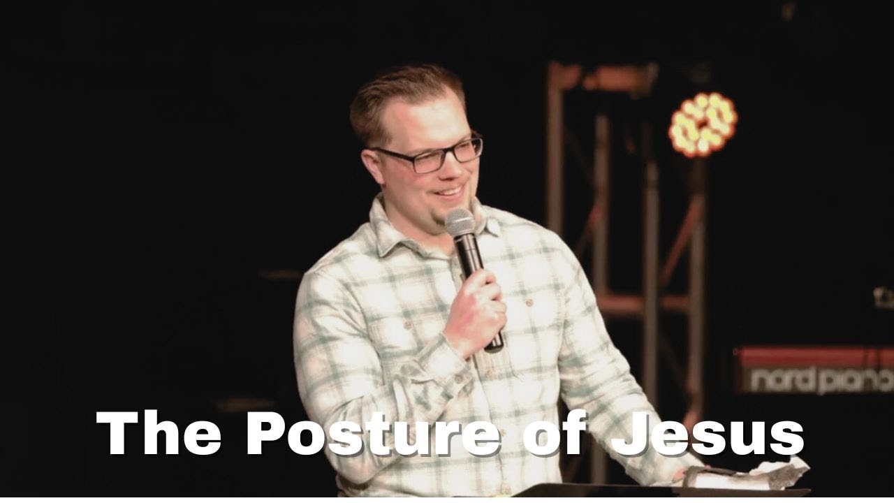 The Posture of Jesus