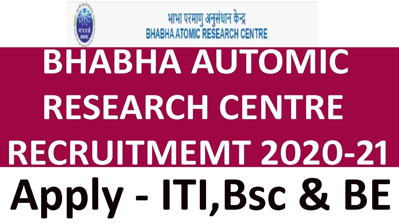 BARC Recruitment 2021 | Bhabha Atomic Research Centre ( BARC ) job vacancy 2020-21