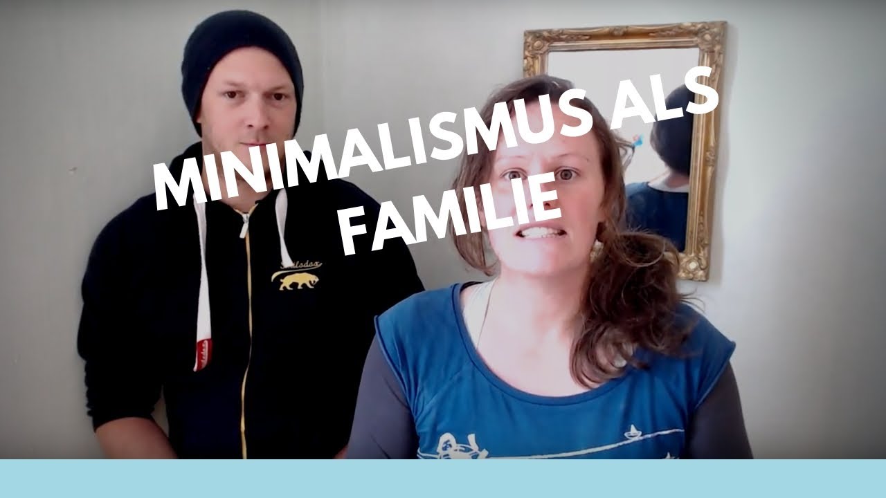 Minimalismus als Familie