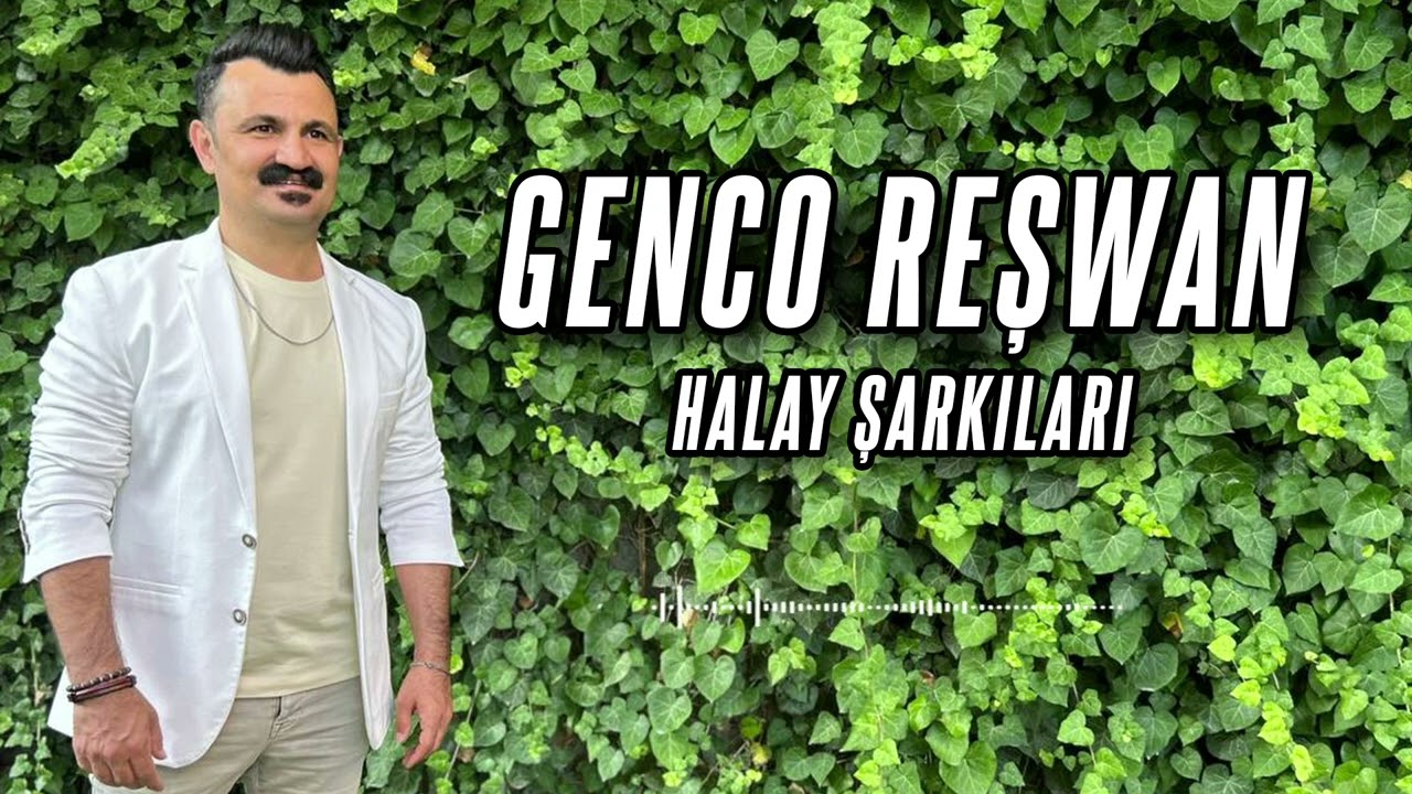 Genco Reşwan - Halay Şarkıları 2023