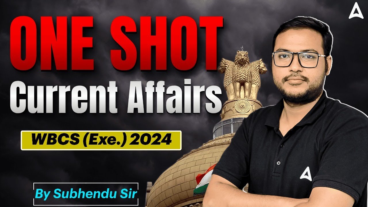 Current Affairs One Shot For WBCS 2024 25 | Best Current Affairs In Bengali | by Subhendu Sir