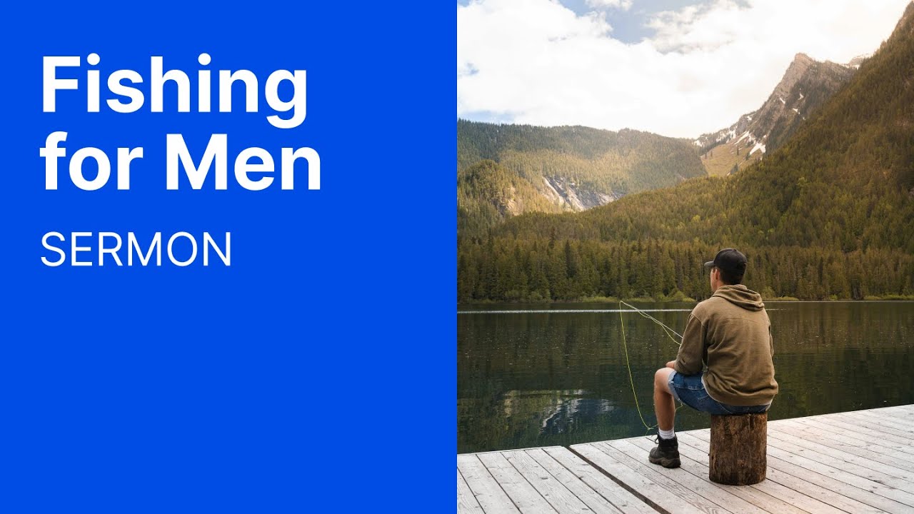 Fishing for Men // Sermon