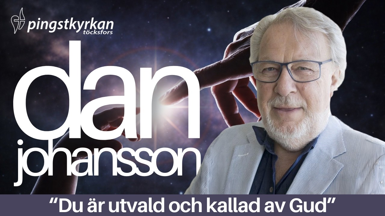 Dan Johansson – Gud utvalde dig redan i moderlivet