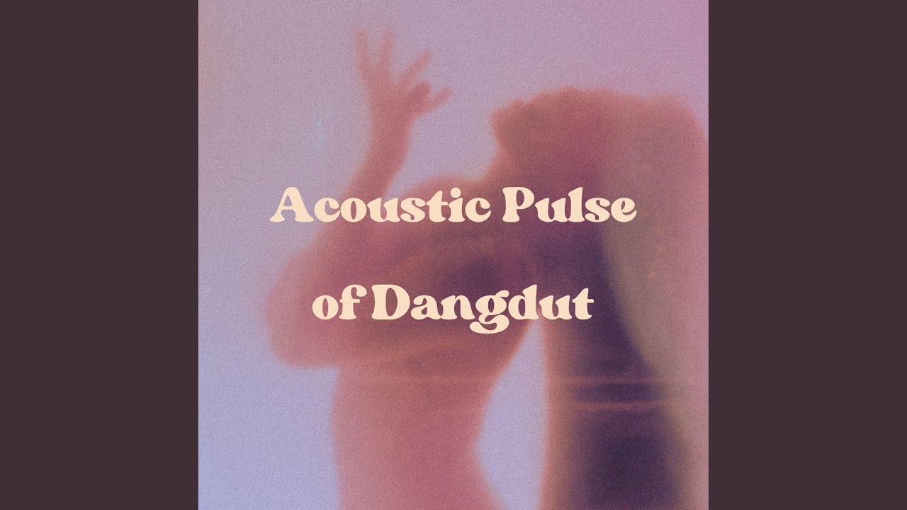 Acoustic Pulse of Dangdut