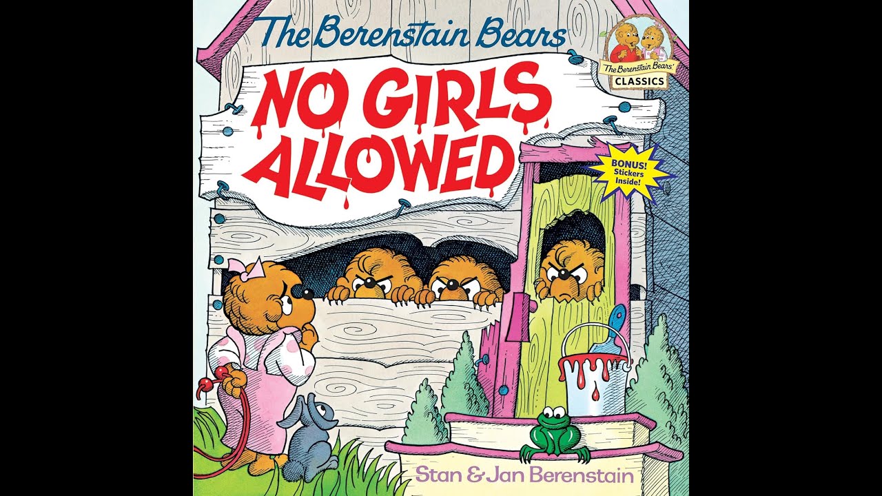 The Berenstain Bears No Girls Allowed