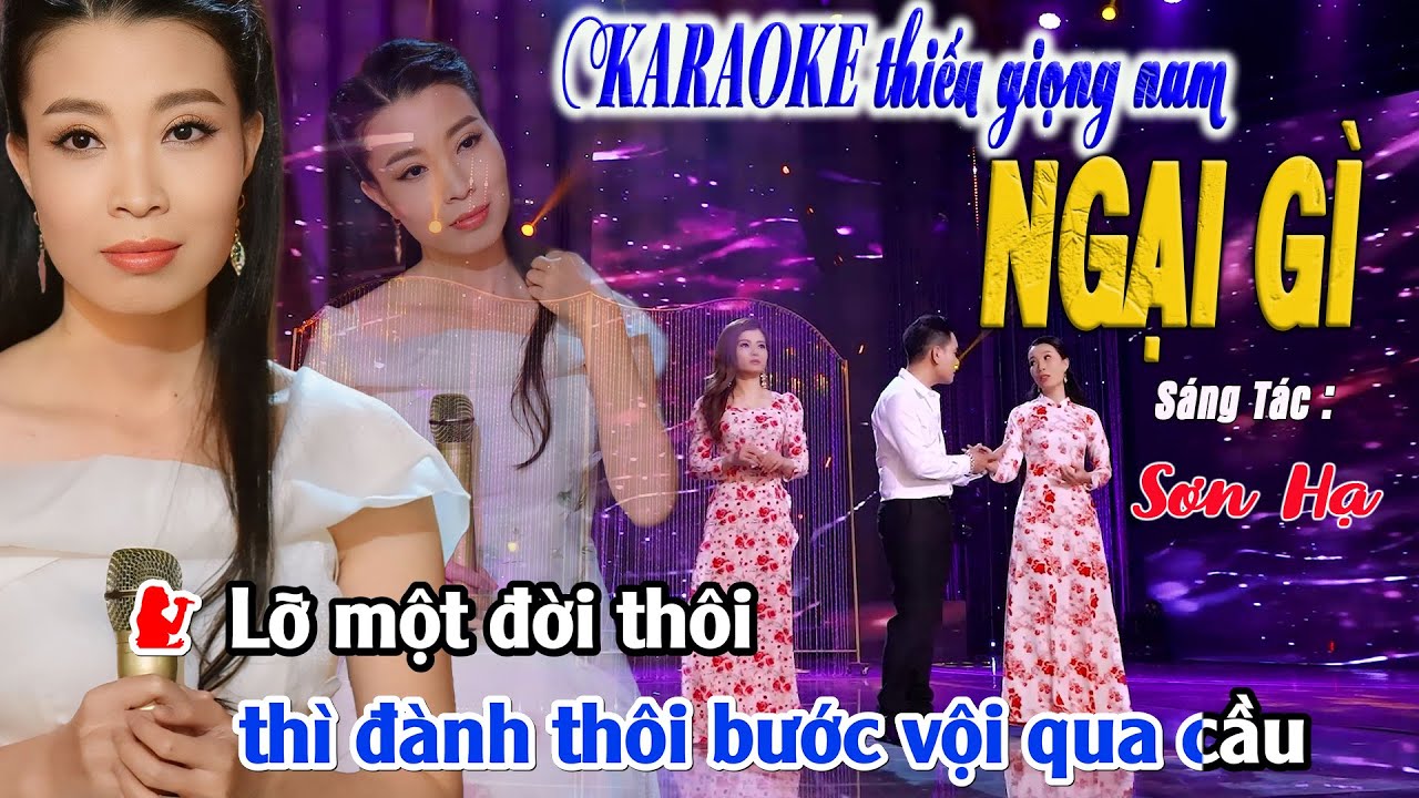 KARAOKE Thiếu Giọng Nam Song Ca Cùng Thanh Ngân, Mỹ Hạnh - Ngại Gì