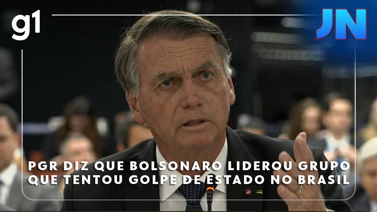 Jornal Nacional: PGR considera Bolsonaro líder de grupo que tentou golpe de Estado no Brasil
