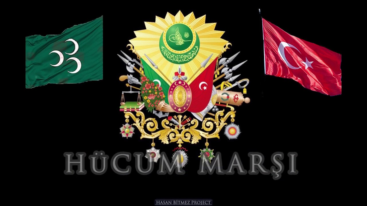 H&uuml;cum Marşı - Osmanlı İmparatorluğu Savaş Marşı