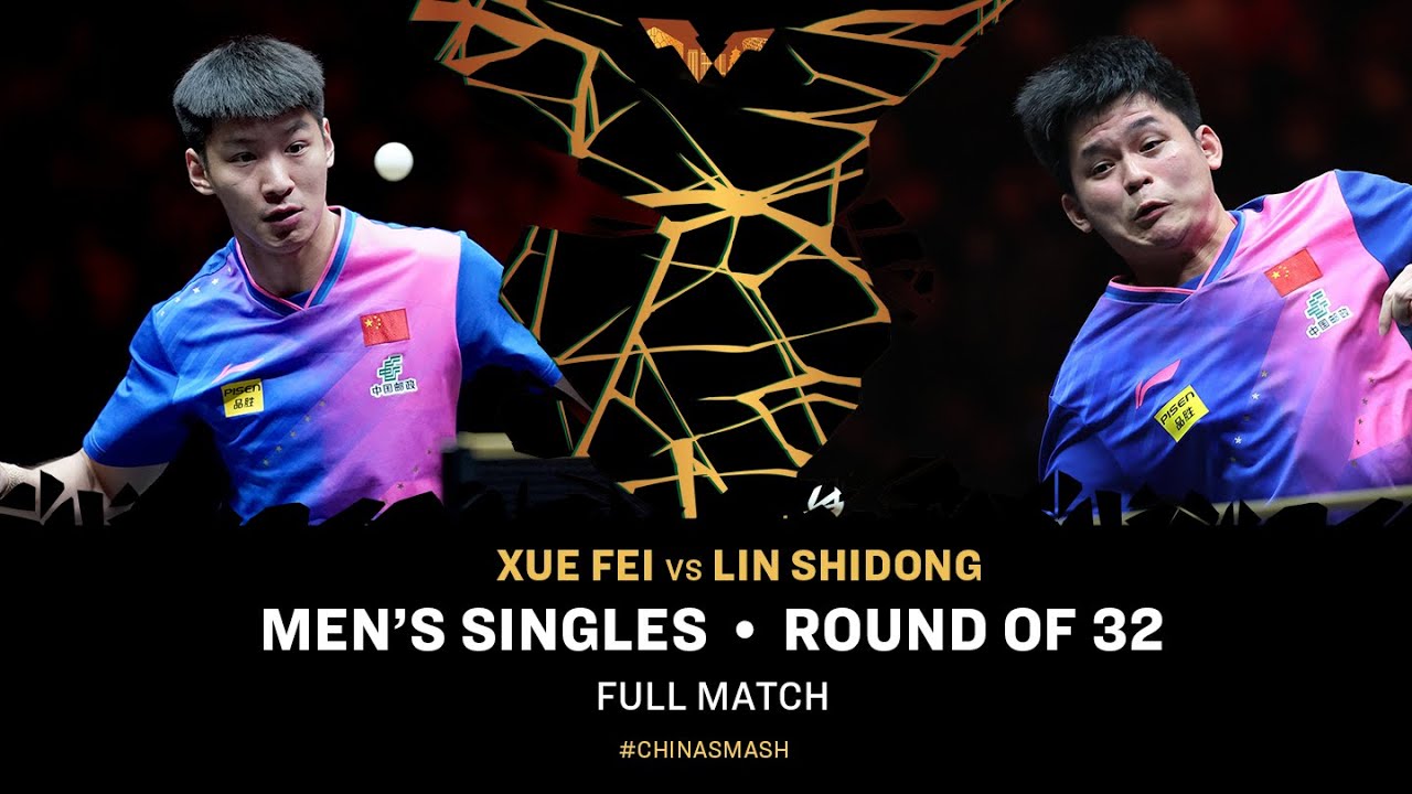 FULL MATCH | Xue Fei vs Lin Shidong | MS R32 | #ChinaSmash 2024