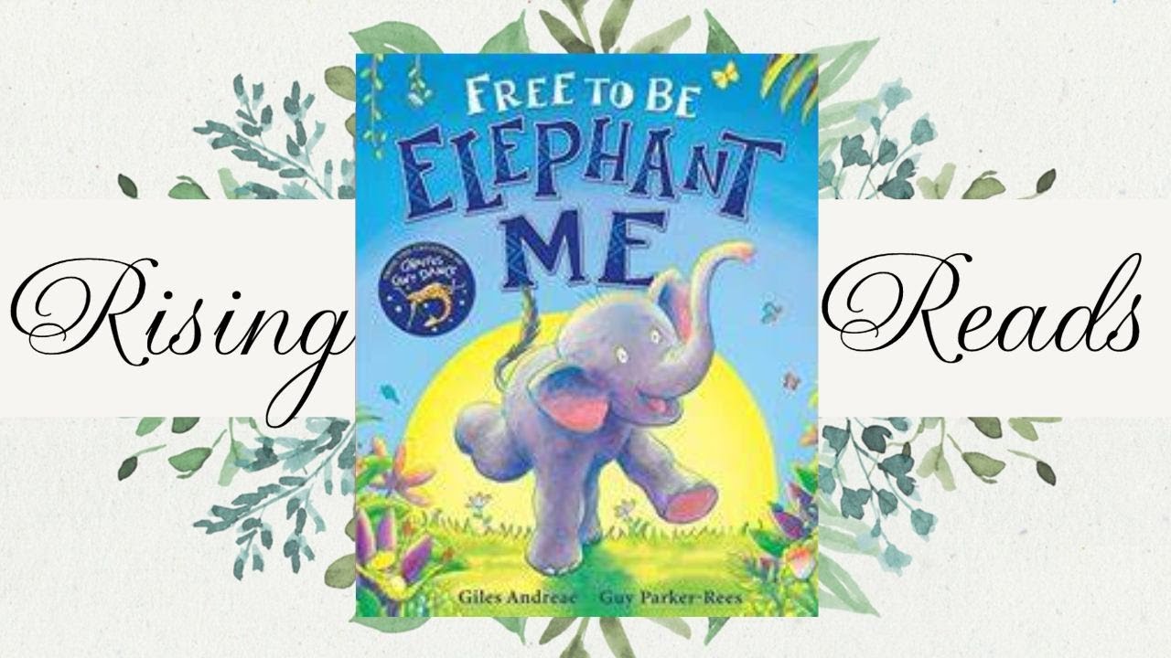 Free To Be Elephant Me! (BEDTIME STORY) Kids Read Aloud
