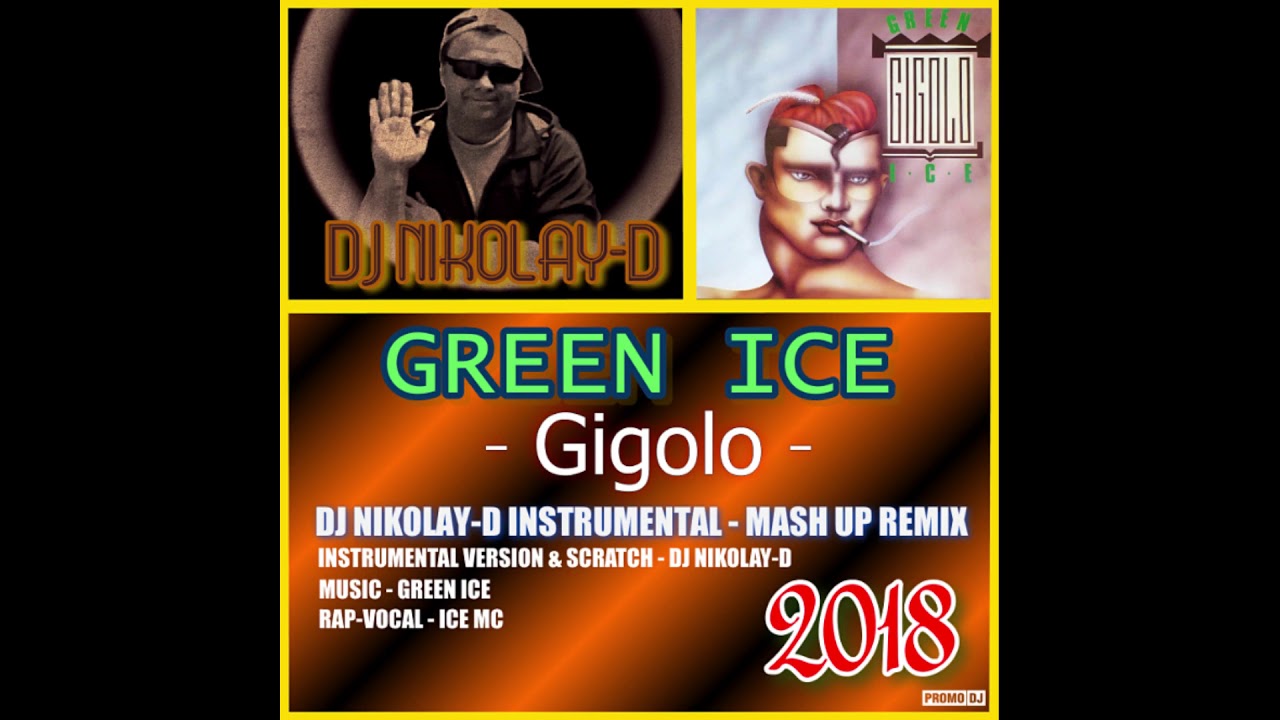 Green Ice - Gigolo (DJ Nikolay-D Instrumental Mash Up Remix 2018)