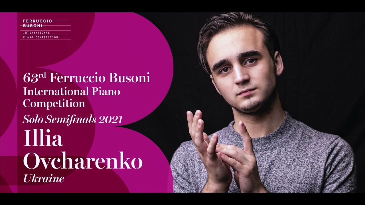 Illia Ovcharenko - Solo Semifinals - 2021 Ferruccio Busoni International Piano Competition