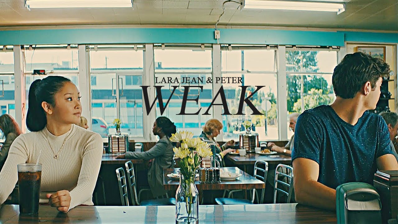 Lara Jean & Peter | Weak