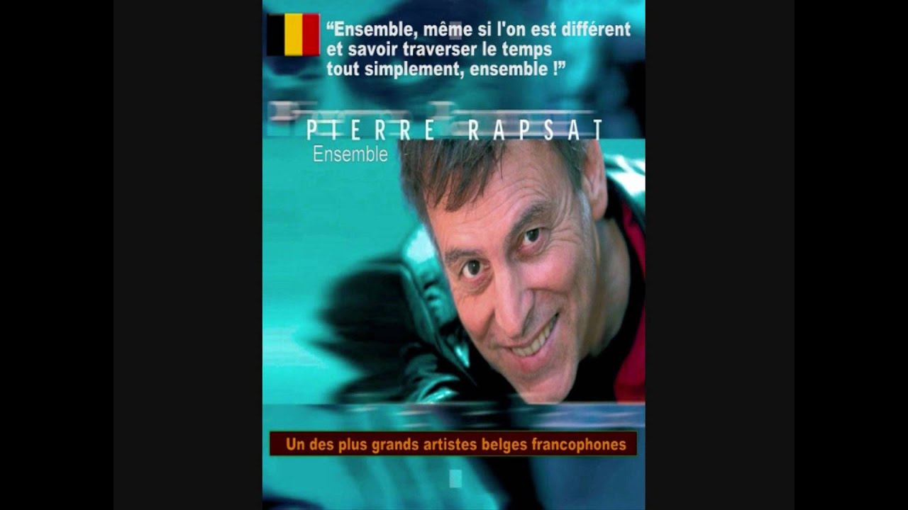 ENSEMBLE - Pierre Rapsat